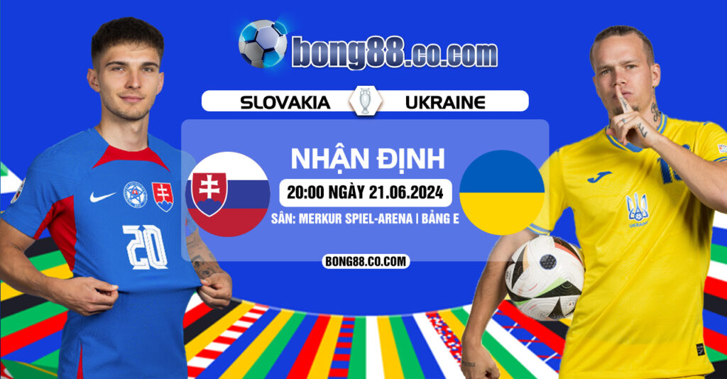 Soi kèo Slovakia vs Ukraine