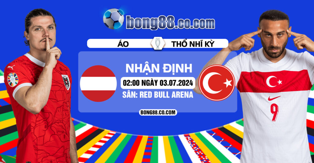 Nhận định, soi kèo Áo vs Thổ Nhĩ Kỳ